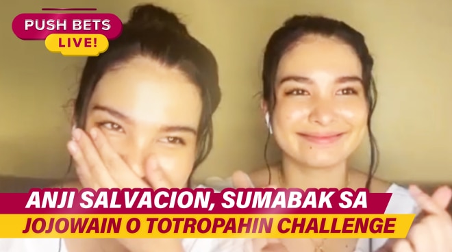 Anji Salvacion, sumabak sa Jojowain o Totropahin challenge | PUSH Bets Highlights