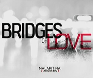 Bridges of Love, soon on ABS-CBN